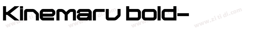 Kinemaru bold字体转换